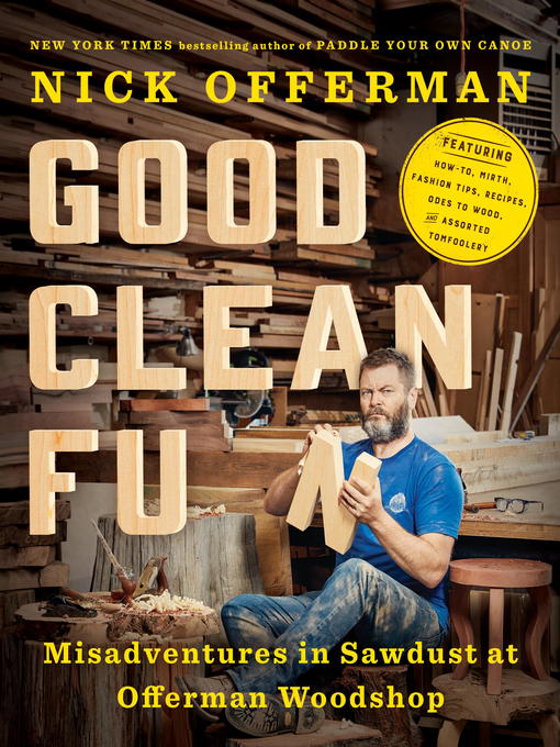 Title details for Good Clean Fun by Nick Offerman - Available